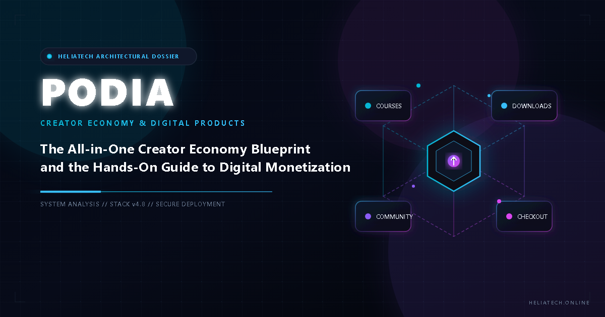 Podia: The All-in-One Creator Economy Blueprint and the Hands-On Guide to Digital Monetization — Flagship Architectural Artwork
